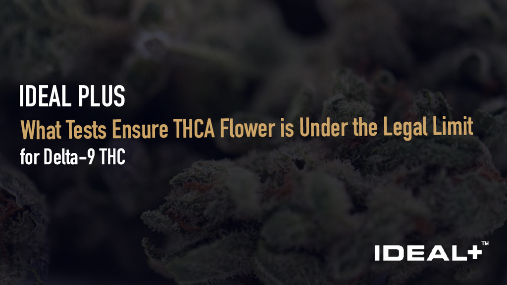 What Tests Ensure THCA Flower is Under the Legal Limit for Delta-9 THCa